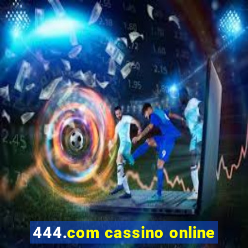 444.com cassino online